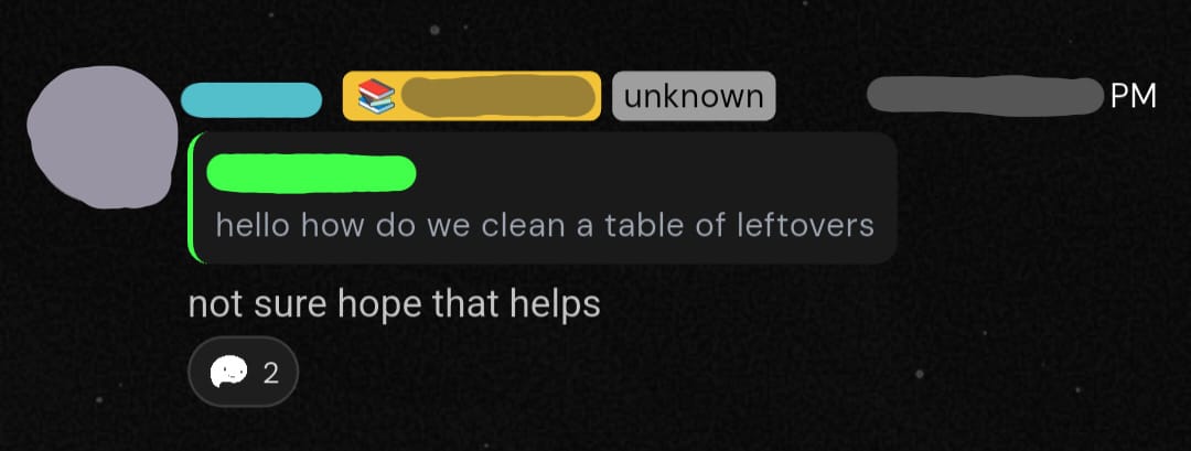 A member in the Newtown group chat asks how one would clean a table of leftovers. The response: "Not sure, hope that helps".